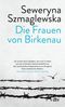Die Frauen von Birkenau Cover des Buches Die Frauen von Birkenau (ISBN: 9783423148399)