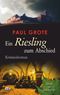Ein Riesling zum Abschied Cover des Buches Ein Riesling zum Abschied (ISBN: 9783423213196)