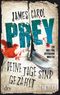 Prey – Deine Tage sind gezählt Cover des Buches Prey – Deine Tage sind gezählt (ISBN: 9783423216418)