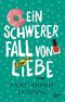 Ein schwerer Fall von Liebe Cover des Buches Ein schwerer Fall von Liebe (ISBN: 9783423217781)
