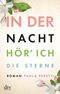 In der Nacht hör' ich die Sterne Cover des Buches In der Nacht hör' ich die Sterne (ISBN: 9783423218139)