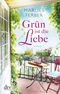 Grün ist die Liebe Cover des Buches Grün ist die Liebe (ISBN: 9783423219167)