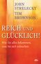 Reich und Glücklich! Cover des Buches Reich und Glücklich! (ISBN: 9783423249089)