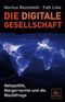 Die digitale Gesellschaft Cover des Buches Die digitale Gesellschaft (ISBN: 9783423249256)