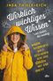 Wirklich wichtiges Wissen – von heiter bis wolkig Cover des Buches Wirklich wichtiges Wissen – von heiter bis wolkig (ISBN: 9783423263733)