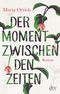 Der Moment zwischen den Zeiten Cover des Buches Der Moment zwischen den Zeiten
