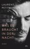 Was es braucht in der Nacht Cover des Buches Was es braucht in der Nacht (ISBN: 9783423290128)