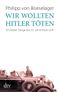 Wir wollten Hitler töten Cover des Buches Wir wollten Hitler töten (ISBN: 9783423346344)
