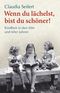 Wenn du lächelst, bist du schöner! Cover des Buches Wenn du lächelst, bist du schöner! (ISBN: 9783423346689)