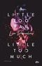 A little too far, a little too much Cover des Buches A little too far, a little too much (ISBN: 9783423438643)