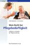 Mein Recht bei Pflegebedürftigkeit Cover des Buches Mein Recht bei Pflegebedürftigkeit (ISBN: 9783423507752)