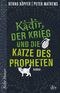 Kadir, der Krieg und die Katze des Propheten Cover des Buches Kadir, der Krieg und die Katze des Propheten (ISBN: 9783423650236)