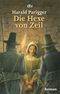 Die Hexe von Zeil Cover des Buches Die Hexe von Zeil (ISBN: 9783423706797)
