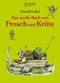 Das große Buch von Frosch und Kröte Cover des Buches Das große Buch von Frosch und Kröte (ISBN: 9783423713153)