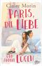 Paris, die Liebe und andere Lügen Cover des Buches Paris, die Liebe und andere Lügen (ISBN: 9783423740432)