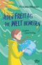 Jeden Freitag die Welt bewegen – Gretas Geschichte Cover des Buches Jeden Freitag die Welt bewegen – Gretas Geschichte (ISBN: 9783423740517)