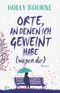 Orte, an denen ich geweint habe (wegen dir) Cover des Buches Orte, an denen ich geweint habe (wegen dir) (ISBN: 9783423740920)