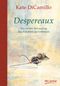 Despereaux - Von einem, der auszog das Fürchten zu verlernen Cover des Buches Despereaux - Von einem, der auszog das Fürchten zu verlernen (ISBN: 9783423761611)