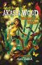 Akasia Wood – Wächterin des Waldes Cover des Buches Akasia Wood – Wächterin des Waldes (ISBN: 9783423763806)