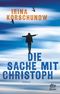 Die Sache mit Christoph Cover des Buches Die Sache mit Christoph (ISBN: 9783423782883)