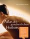 Atlas des ganzheitlichen Heilens Cover des Buches Atlas des ganzheitlichen Heilens (ISBN: 9783424151640)