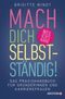 Mach dich selbstständig! Cover des Buches Mach dich selbstständig! (ISBN: 9783424201208)