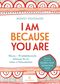 I am because you are Cover des Buches I am because you are (ISBN: 9783424631920)
