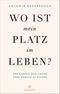 Wo ist mein Platz im Leben? Cover des Buches Wo ist mein Platz im Leben? (ISBN: 9783424632514)