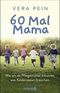 60 Mal Mama Cover des Buches 60 Mal Mama (ISBN: 9783426214688)