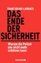 Das Ende der Sicherheit Cover des Buches Das Ende der Sicherheit (ISBN: 9783426276235)
