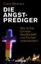 Die Angstprediger Cover des Buches Die Angstprediger (ISBN: 9783426277621)