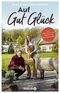 Auf Gut Glück Cover des Buches Auf Gut Glück (ISBN: 9783426286265)
