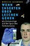 Wenn Insekten über Leichen gehen Cover des Buches Wenn Insekten über Leichen gehen (ISBN: 9783426302156)
