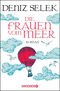 Die Frauen vom Meer Cover des Buches Die Frauen vom Meer (ISBN: 9783426306154)