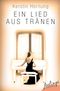 Ein Lied aus Tränen Cover des Buches Ein Lied aus Tränen (ISBN: 9783426427309)