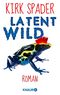 Latent Wild Cover des Buches Latent Wild (ISBN: 9783426435731)