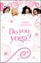 Do you yoga? Cover des Buches Do you yoga? (ISBN: 9783426505564)