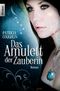 Das Amulett der Zauberin Cover des Buches Das Amulett der Zauberin (ISBN: 9783426509180)