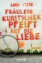 Fräulein Kubitschek pfeift auf die Liebe Cover des Buches Fräulein Kubitschek pfeift auf die Liebe (ISBN: 9783426516584)
