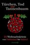 Türchen, Tod und Tannenbaum Cover des Buches Türchen, Tod und Tannenbaum (ISBN: 9783426518151)