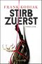 Stirb zuerst Cover des Buches Stirb zuerst (ISBN: 9783426520109)
