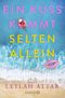 Ein Kuss kommt selten allein Cover des Buches Ein Kuss kommt selten allein (ISBN: 9783426526804)