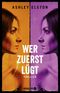 Wer zuerst lügt Cover des Buches Wer zuerst lügt (ISBN: 9783426529386)