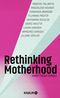Rethinking Motherhood Cover des Buches Rethinking Motherhood (ISBN: 9783426560341)