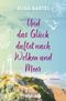 Und das Glück duftet nach Wolken und Meer Cover des Buches Und das Glück duftet nach Wolken und Meer (ISBN: 9783426562857)