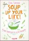 Soup up your life! Cover des Buches Soup up your life! (ISBN: 9783426675236)