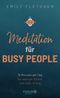 Meditation für Busy People Cover des Buches Meditation für Busy People (ISBN: 9783426675908)