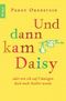 Und dann kam Daisy Cover des Buches Und dann kam Daisy (ISBN: 9783426781593)