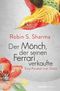 Der Mönch, der seinen Ferrari verkaufte Cover des Buches Der Mönch, der seinen Ferrari verkaufte (ISBN: 9783426878408)