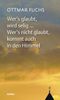 Wer's glaubt, wird selig ... Wer's nicht glaubt, kommt auch in den Himmel Cover des Buches Wer's glaubt, wird selig ... Wer's nicht glaubt, kommt auch in den Himmel (ISBN: 9783429034856)